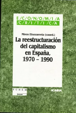 REESTRUCTURACIÓN DEL CAPITALISMO EN ESPAÑA, 1970 - 1990