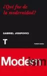QUÉ FUE DE LA MODERNIDAD?