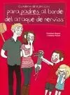 CUADERNO PADRES AL BORDE ATAQUE NERVIOS