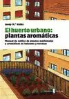 HUERTO URBANO: PLANTAS AROMÁTICAS