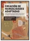 CREACION DE MANUALIDADES ADAPTADAS. TALLER PLASTICO Y DE CON