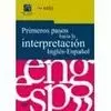 PRIMEROS PASOS HACIA LA INTERPRETACION INGLES-ESPAÑOL