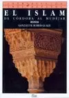 EL ISLAM. DE CÓRDOBA AL MUDÉJAR