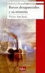 BARCOS DESAPARECIDOS Y SU MISTERIO (SERIE HISTORICA)