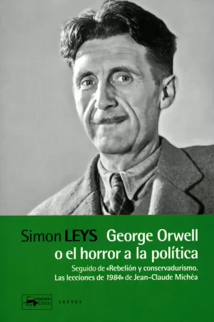 GEORGE ORWELL O EL HORROR A LA POLÍTICA