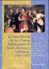 INTENDENCIA NUEVAS POBLACIONES SIERRA MORENA Y ANDALUCIA1787-1835