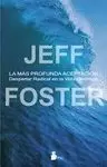 MAS PROFUNDA ACEPTACION, LA