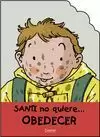 SANTI NO QUIERE OBEDECER