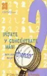 FIJATE Y CONCENTRATE MAS 2 (3EP 4EP)