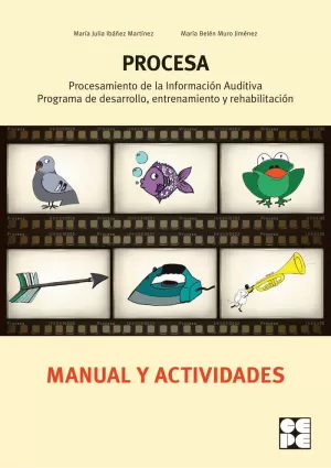 PROCESA. PROCESAMIENTO DE LA INFORMACIÓN AUDITIVA. PROGRAMA DE DESARROLLO, ENTRENAMIENTO Y REHABILITACIÓN