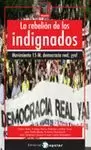 REBELION DE LOS INDIGNADOS. MOVIMIENTO 15M: DEMOCRACIA REAL, Â¡YA!