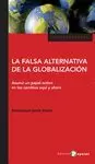 FALSA ALTERNATIVA DE LA GLOBALIZACIÓN