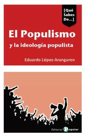POPULISMO Y LA IDEOLOGÍA POPULISTA