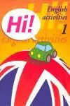 HI! 1 ENGLISH ACTIVITIES