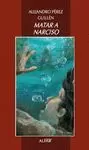 MATAR A NARCISO