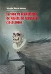VIDA EN ULTRATUMBA DE MIGUEL DE CERVANTES (1616-2016)