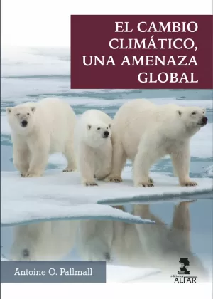CAMBIO CLIMÁTICO, UNA AMENAZA GLOBAL, EL