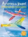 AVIONES DE PAPEL. EL LIBRO DE LOS RECORTABLES