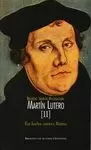 MARTÍN LUTERO. II: EN LUCHA CONTRA ROMA