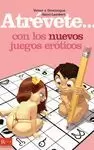 ATREVETE... CON LOS NUEVOS JUEGOS EROTICOS