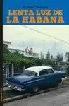 LENTA LUZ DE LA HABANA