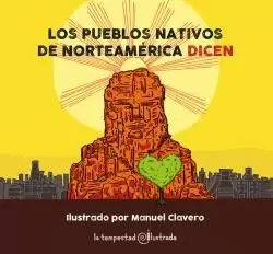 PUEBLOS NATIVOS DE NORTEAMÉRICA DICEN (ILUSTRADO)