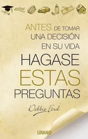 ANTES DE TOMAR UNA DECISION HAGASE ESTAS PREGUNTAS