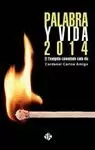 PALABRA Y VIDA 2013. EVANGELIO COMENTADO CADA DIA.