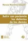 SUFRIR CON PACIENCIA LOS DEFECTOS DE LOS DEMAS