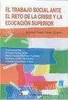 TRABAJO SOCIAL ANTE EL RETO DE LA CRISIS CD Y LA EDUCACIÓN SUPERIOR