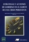 ESTRATEGIAS Y ACCIONES DE GOBIERNO EN EL MARCO DE UNA CRISIS PERSISTENTE