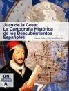 JUAN DE LA COSA: LA CARTOGRAFÍA HISTÓRICA DE LOS DESCUBRIMIENTOS ESPAÑOLES