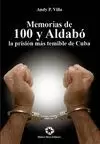 MEMORIAS DE 100 Y ALDABÓ LA PRISION MAS TEMIBLE DE CUBA