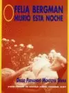 OFELIA BERGMAN MURIO ESTA NOCHE