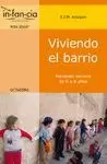 VIVIENDO EL BARRIO. HACIENDO ESCUELA DE 0 A 6 AÑOS
