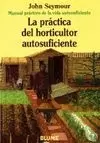PRACTICA DEL HORTICULTOR AUTOSUFICIENTE,LA