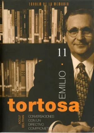 EMILIO TORTOSA CONVERSACIONES CON UN DIRECTIVO COMPROMETIDO