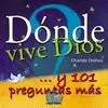 DÓNDE VIVE DIOS?