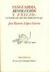 VANGUARDIA, REVOLUCION Y EXILIO