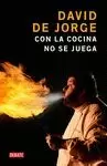 CON LA COCINA NO SE JUEGA