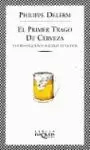EL PRIMER TRAGO DE CERVEZA Y OTROS PEQUEÑOS PLACERES DE LA VIDA