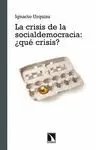 CRISIS DE LA SOCIALDEMOCRACIA ¿QUÉ CRISIS?