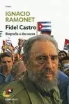 FIDEL CASTRO. BIOGRAFIA A DOS VOCES