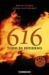 616 TODO ES INFIERNO