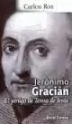 JERONIMO GRACIAN. EL AMIGO DE SANTA TERESA DE JESUS