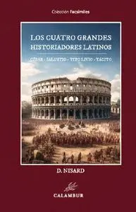 CUATRO GRANDES HISTORIADORES LATINOS: CÉSAR - SALUSTIO - TITO LIVIO - TÁCITO