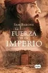 FUERZA DE UN IMPERIO, LA
