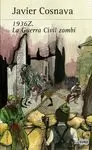 1936Z LA GUERRA CIVIL ZOMBIE