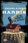 DE TAL MUERTO, TAL ASTILLA