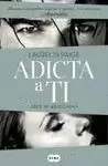 ADICTA A TI 1 ERES MI ADICCIÓN